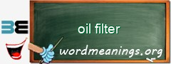 WordMeaning blackboard for oil filter